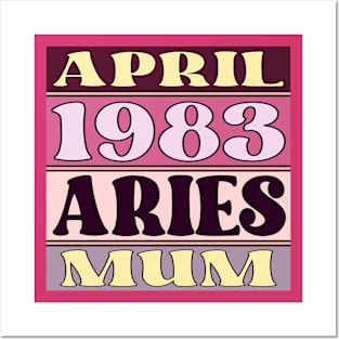 Happy Birthday Aries MUM born in April 1983 Posters and Art